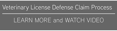 Learn more about Veterinary License Defense Claim Process